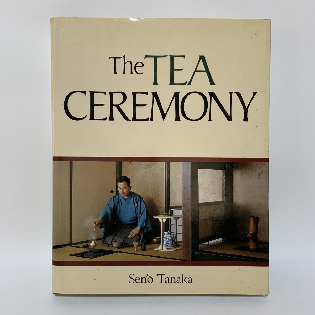 画像1: The TEA CEREMONY Sen'o Tanaka 茶の心 田中仙翁 1977年 昭和52年 講談社インターナショナル 茶道 茶道具 茶の湯 日本文化 英語  (1)
